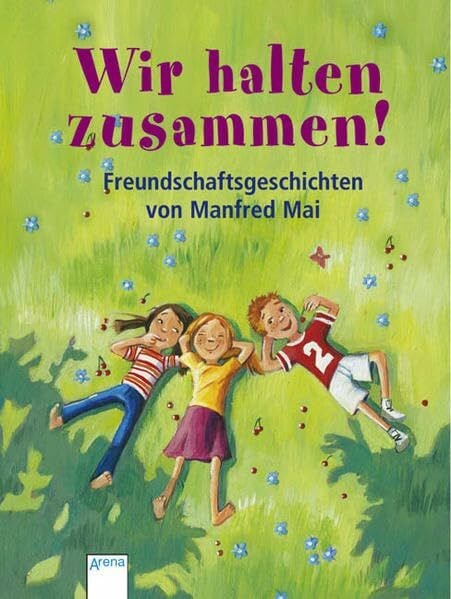 Wir halten zusammen!: Freundschaftsgeschichten