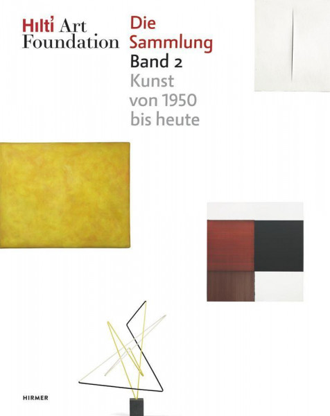 Hilti Art Foundation. Die Sammlung