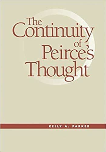 The Continuity of Peirce's Thought: From the Sixties to the Greensboro Massacre (Vanderbilt Library of American Philosophy)