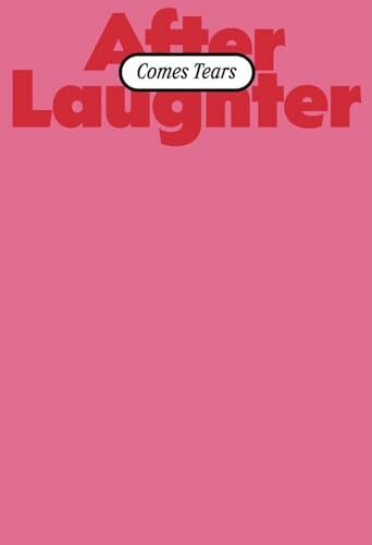 After Laughter Comes Tears
