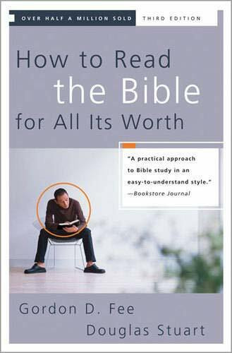 How To Read The Bible For All Its Worth: A Guide To Understanding The Bible