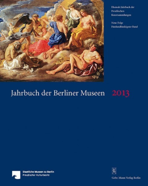Jahrbuch der Berliner Museen. Jahrbuch der Preussischen Kunstsammlungen. Neue Folge / Jahrbuch der B