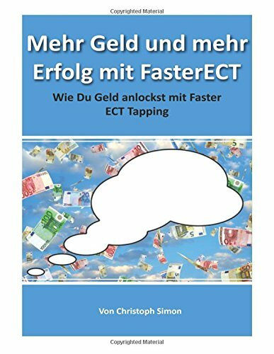 Mehr Geld und mehr Erfolg mit FasterECT: Wie Du mehr Geld anlockst mit FasterECT