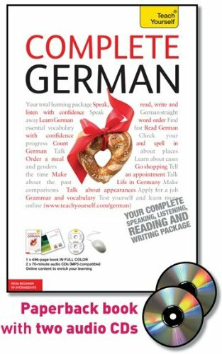 Complete German: Your Complete Speaking, Listening, Reading and Writing Package (Teach Yourself)