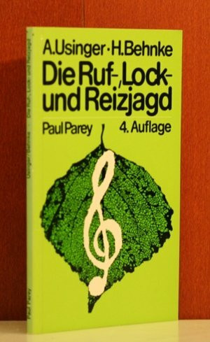 Die Ruf-, Lock- und Reizjagd.