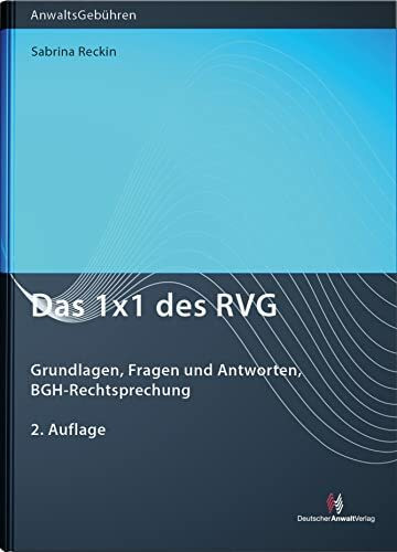 Das 1x1 des RVG: Grundlagen, Fragen und Antworten, BGH-Rechtsprechung (Anwaltsgebühren)