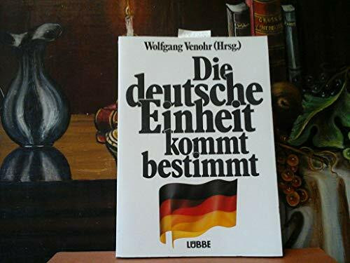 Die deutsche Einheit kommt bestimmt