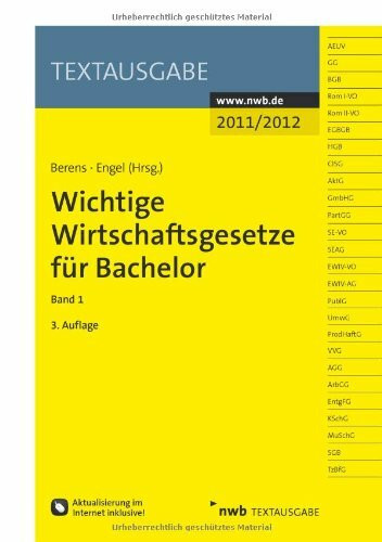 Wichtige Wirtschaftsgesetze für Bachelor, Band 1 (Textausgabe)