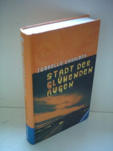 Stadt der glühenden Augen (Jugendliteratur ab 12 Jahre)