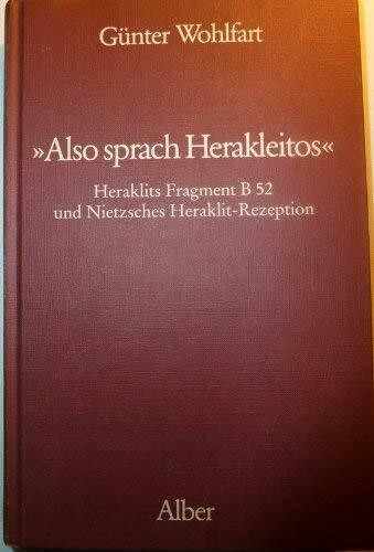 "Also sprach Herakleitos": Heraklits Fragment B 52 und Nietzsches Heraklit-Rezeption