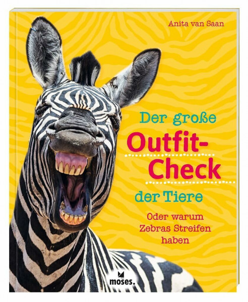 moses. Der große Outfit-Check der Tiere – Sachbuch über Fell, Federn, Schuppen und Tarnung, Tierwissen mit großen Fotos für Kinder ab 5 Jahren