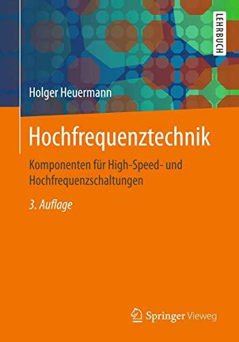 Hochfrequenztechnik: Komponenten für High-Speed- und Hochfrequenzschaltungen
