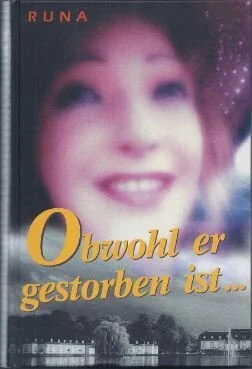Obwohl er gestorben ist ...
