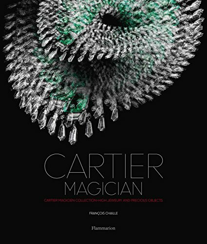 Cartier Magician: High Jewelry and Precious Objects: Cartier Magician Collection · High Jewelry and Precious Objects (Cartier Magicien Collection)