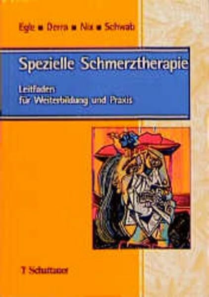 Spezielle Schmerztherapie: Leitfaden für Weiterbildung und Praxis