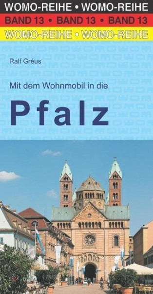 Mit dem Wohnmobil durch die Pfalz