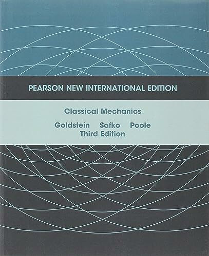 Classical Mechanics: Pearson New International Edition (Science)