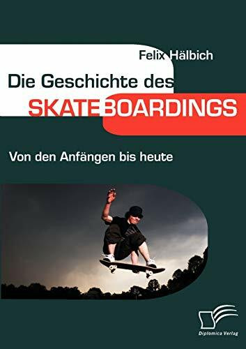 Die Geschichte des Skateboardings. Von den Anfängen bis heute
