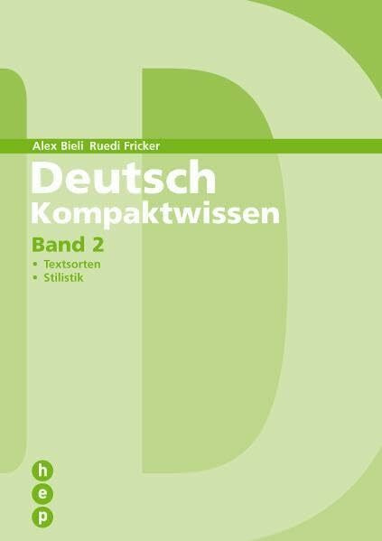 Deutsch Kompaktwissen Band 2: Textsorten und Stilistik