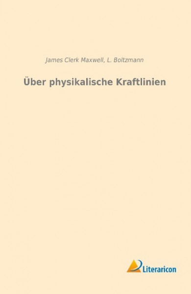 Über physikalische Kraftlinien