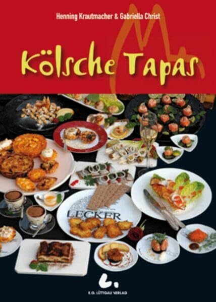 Kölsche Tapas: Kleine Leckereien nach "Kölscher Art" Kölsche Tapas: Kleine Leckereien nach "Kölscher Art"