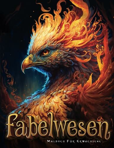 Fabelwesen: Fantasy Malbuch für Erwachsene über die Magische Welt von Fantasiewesen
