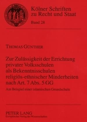 Zur Zulässigkeit der Errichtung privater Volksschulen als Bekenntnisschulen religiös-ethnischer Mind