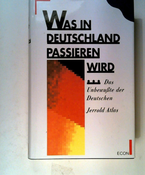 Was in Deutschland passieren wird. Das Unbewußte der Deutschen.