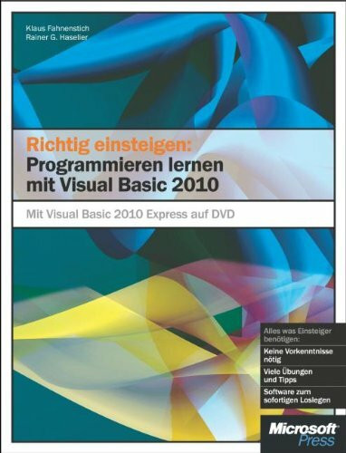 Richtig einsteigen: Programmieren lernen mit Visual Basic 2010