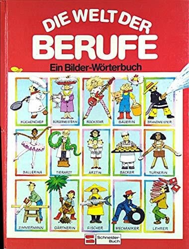 Die Welt der Berufe: Ein Bilder-Wörterbuch
