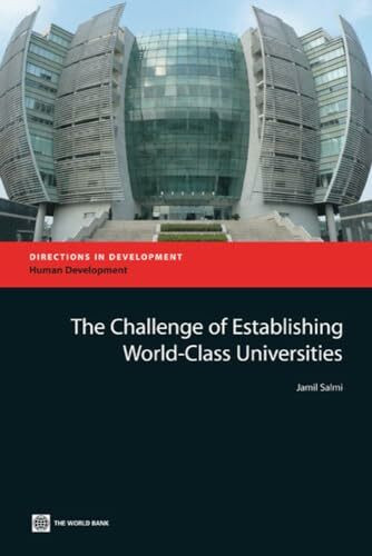 The Challenge of Establishing World-Class Universities (Directions in Development)