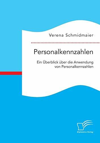 Personalkennzahlen: Ein Überblick über die Anwendung von Personalkennzahlen