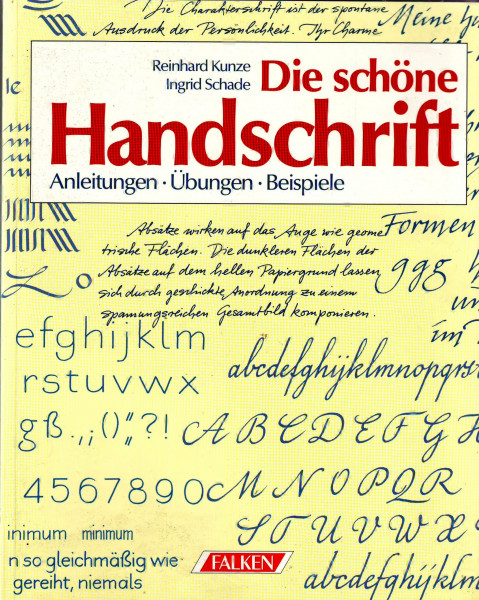 Die schöne Handschrift. Anleitungen - Übungen - Beispiele.