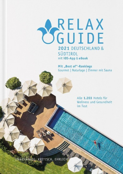 RELAX Guide 2021 Deutschland & Südtirol, kritisch getestet: alle Wellness- und Gesundheitshotels.