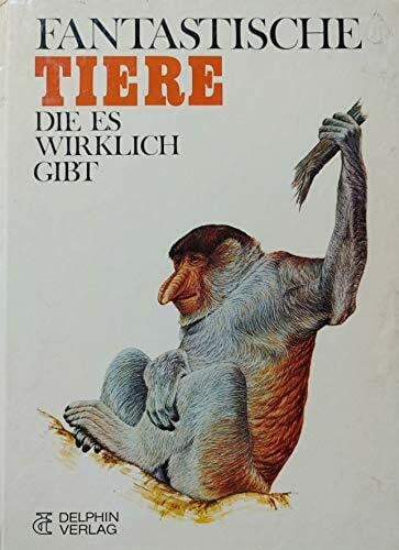 Fantastische Tiere, die es wirklich gibt