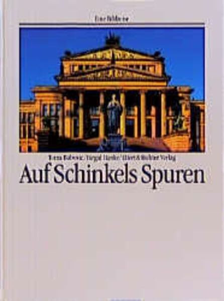 Auf Schinkels Spuren (Eine Bildreise)