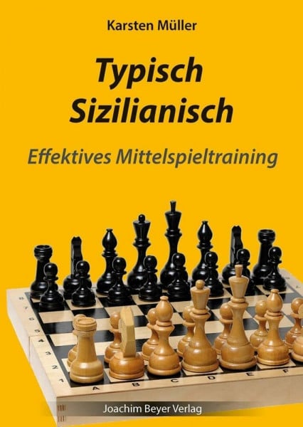 Typisch Sizilianisch: Effektives Mittelspieltraining