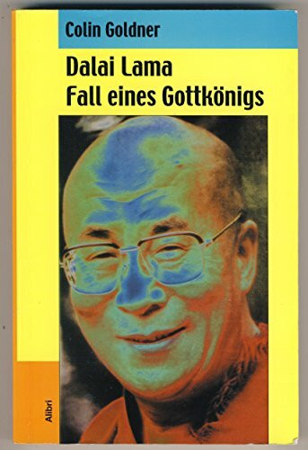 Dalai Lama. Fall eines Gottkönigs