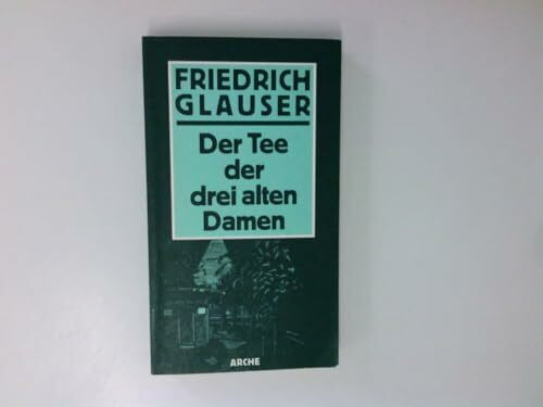 Der Tee der drei alten Damen: Kriminalroman