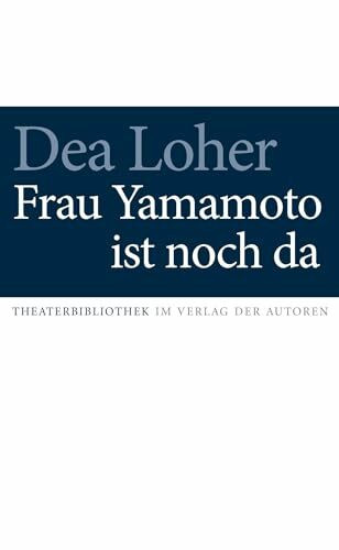 Frau Yamamoto ist noch da: Theaterstück