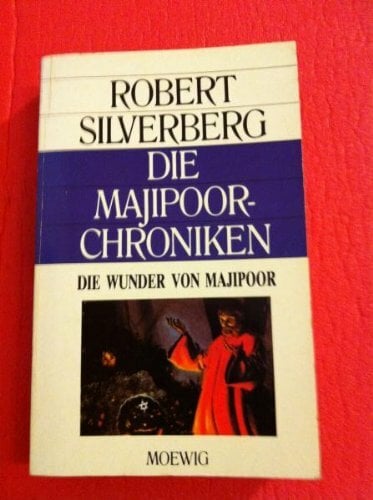 Die Majipoor- Chroniken. 3 Bde. Die Majipoor- Chroniken. 3 Bde.
