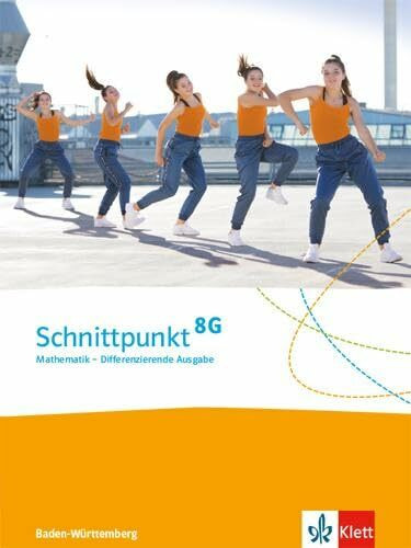 Schnittpunkt Mathematik 8G. Differenzierende Ausgabe Baden-Württemberg: Schulbuch Klasse 8 (G-Niveau) (Schnittpunkt Mathematik. Differenzierende Ausgabe für Baden-Württemberg ab 2015)