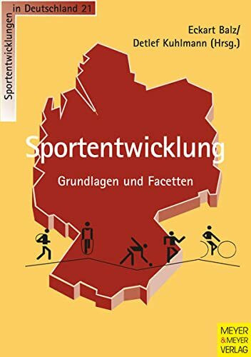 Sportentwicklung: Grundlagen und Facetten (Sportentwicklung in Deutschland)