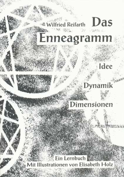 Das Enneagramm: Idee - Dynamik - Dimensionen - Ein Lernbuch (Sonderdrucke und Sonderveröffentlichungen)