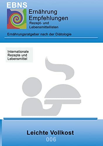 Ernährung - Leichte Vollkost: DIÄTETIK - Ernährung - Leichte Vollkost (EBNS Ernährungsempfehlungen)