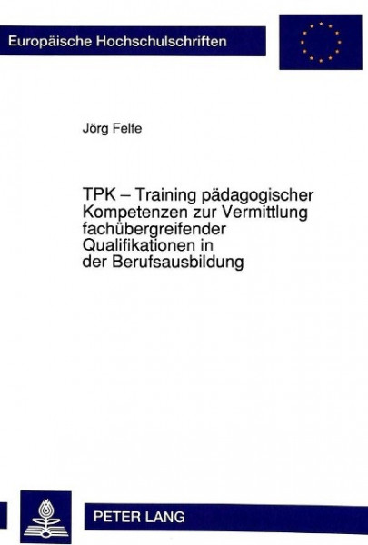 TPK - Training pädagogischer Kompetenzen zur Vermittlung fachübergreifender Qualifikationen in der B