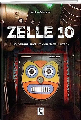 Zelle 10: Soft-Krimi rund um den Sedel Luzern