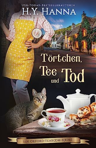 Törtchen, Tee und Tod: (Ein Oxford-Tearoom-Krimi): Ein Oxford-Tearoom-Krimi 1