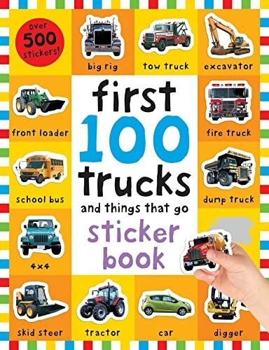 First 100 Stickers: Trucks and Things That Go: Sticker Book [With Over 500 Stickers]