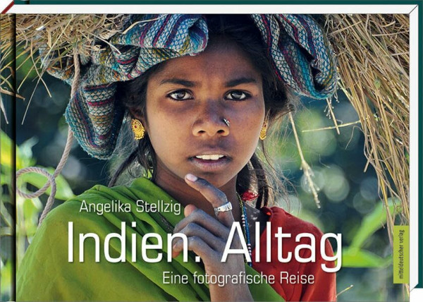 Indien. Alltag: Eine fotografische Reise